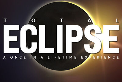 Graphic showing solar eclipse and the words "Total Eclipse: A once in a lifetime experience."