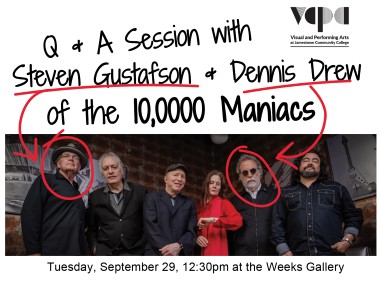 Event poster for a Q&A with 10,000 Maniacs members Steven Gustafson and Dennis Drew, featuring a band photo and Sept. 29 date at Weeks Gallery.