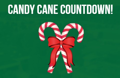 Two crossed candy canes tied with a red bow on a green background. Above, in bold white text: "CANDY CANE COUNTDOWN!"
