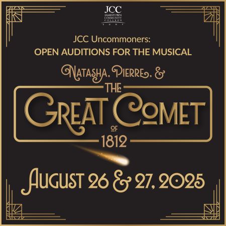 Promotional graphic for JCC Uncommoners open auditions for the musical Natasha, Pierre & The Great Comet of 1812. The design features elegant gold art-deco–style typography on a black background, with a glowing comet streaking across the bottom. Audition dates are listed as August 26 & 27, 2025.