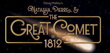 Text reads "Dave Malloy's Natasha, Pierre, & The Great Comet of 1812" in ornate gold letters over a dark starry sky, with a bright comet streaking by.