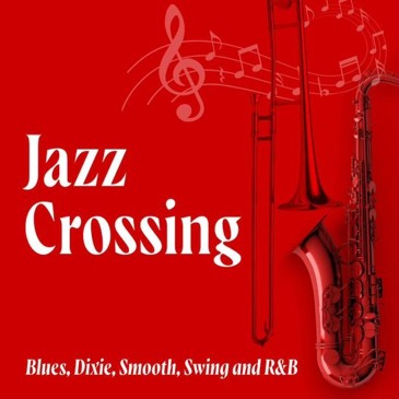 Red background with musical staff and instruments like a saxophone and trombone. Text reads: “Jazz Crossing, Blues, Dixie, Smooth, Swing, and R&B.”