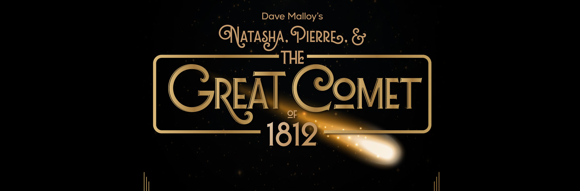 David Malloy's Natasha, Pierre, and the Great Comet of 1812 - gold writing in 1920s style