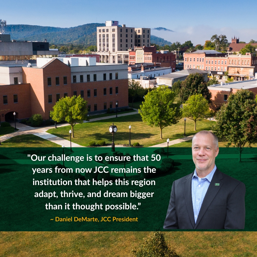Promotional graphic showing a sunlit downtown campus against wooded hills, with JCC President Daniel DeMarte beside a quote about the college’s future and regional impact.