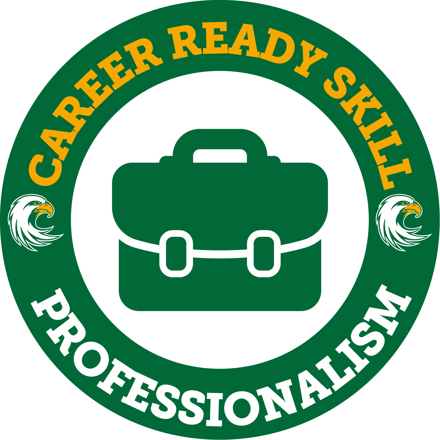 Green circular emblem with a briefcase and eagle motifs, reading “Career Ready Skill” and “Professionalism”; bold school-branding design conveys career preparation.