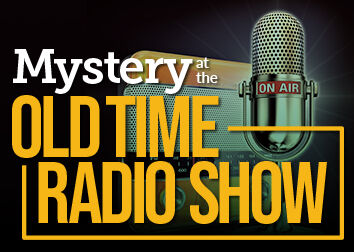 An old-fashioned microphone stands in front of an old-fashioned radio with the words "Mystery at the Old Time Radio Show" framing the microphone.