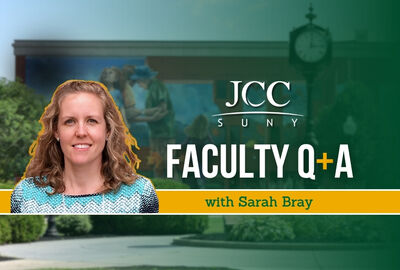 A college campus image graphic showing a headshot of a woman, the SUNY JCC logo and the words Faculty Q+A with Sarah Bray.